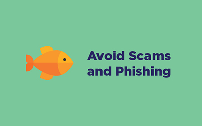 Avoid Scams and Phishing